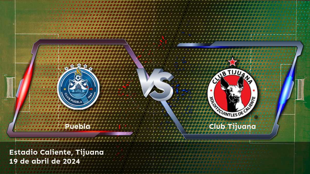 ¡Aproveche al máximo el partido entre Club Tijuana vs Puebla con las mejores selecciones y predicciones de Latinvegas!