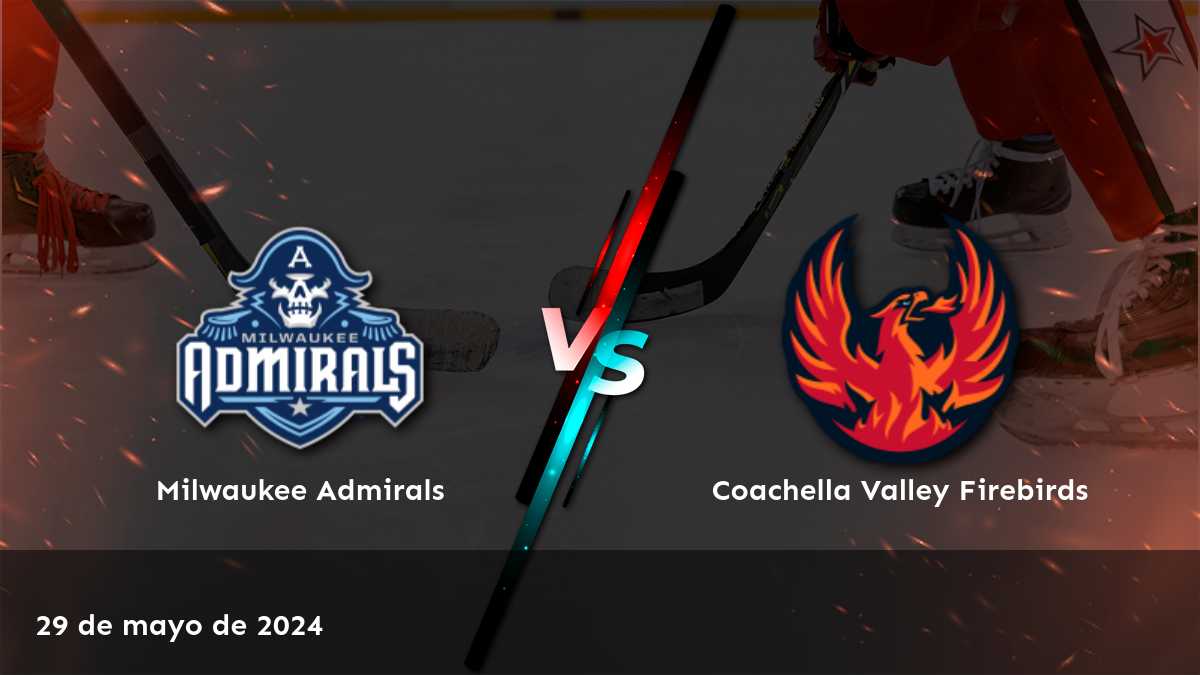 Coachella Valley Firebirds vs Milwaukee Admirals: ¡Análisis y predicciones para el partido de hockey de la AHL!