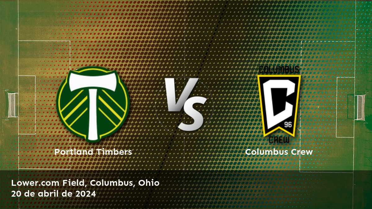 Análisis detallado del partido Columbus Crew vs Portland Timbers en la Major League Soccer. ¡Obtenga las mejores selecciones y predicciones impulsadas por inteligencia artificial en Latinvegas!