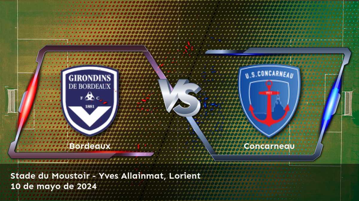 Concarneau vs Bordeaux: Análisis y predicciones para la Ligue 2