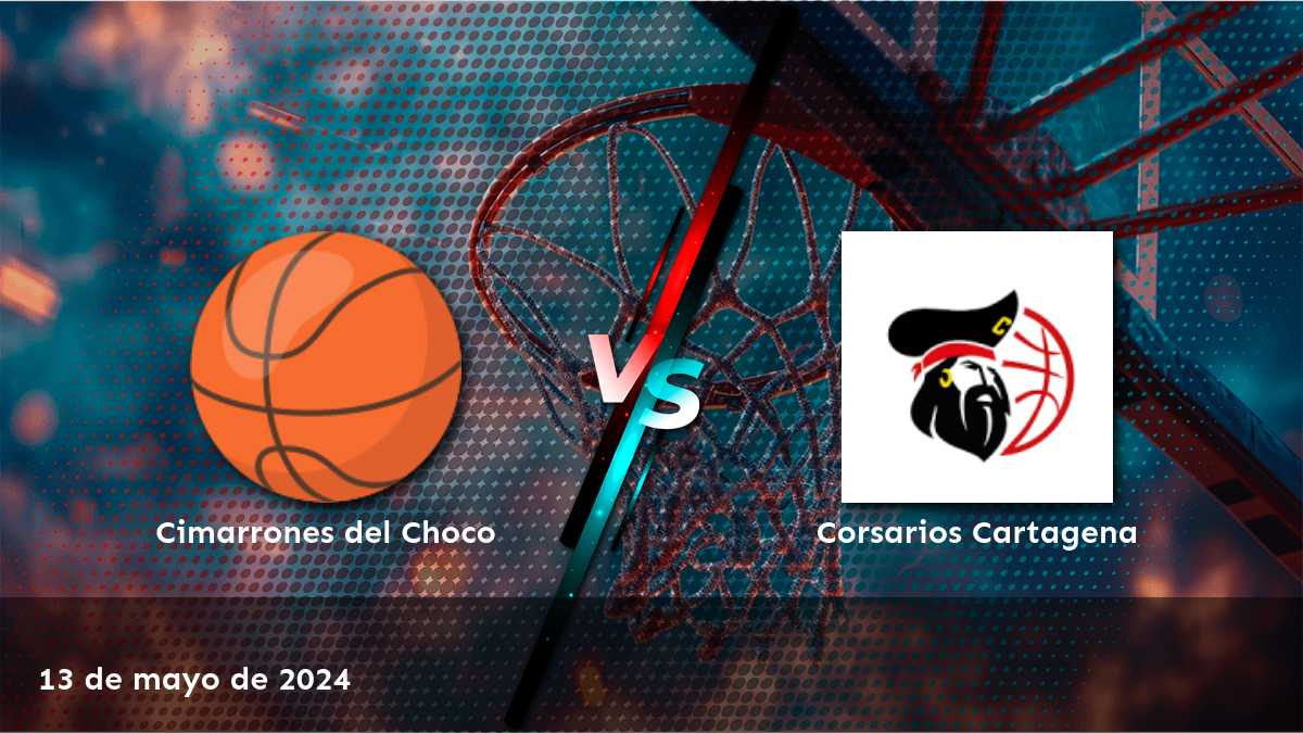 ¡Aprovecha al máximo tus apuestas en el partido Corsarios Cartagena vs Cimarrones del Choco con Latinvegas!