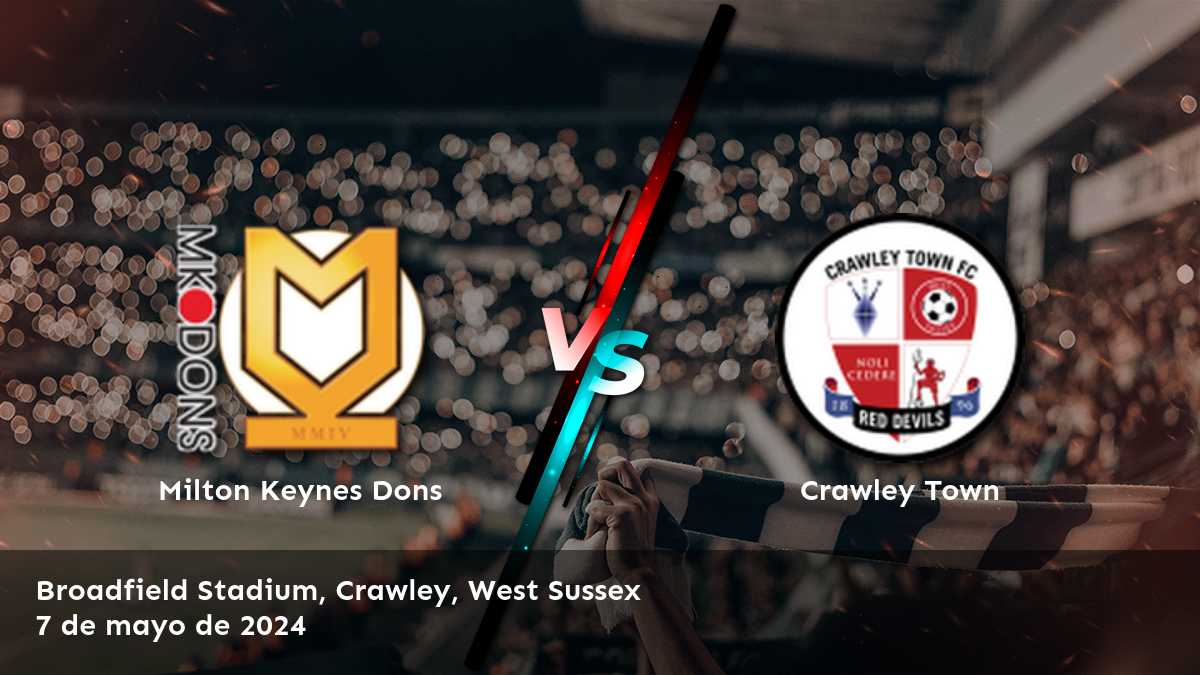 Apuesta en el partido de Crawley Town vs Milton Keynes Dons en Latinvegas, con selecciones élite y predicciones impulsadas por inteligencia artificial.