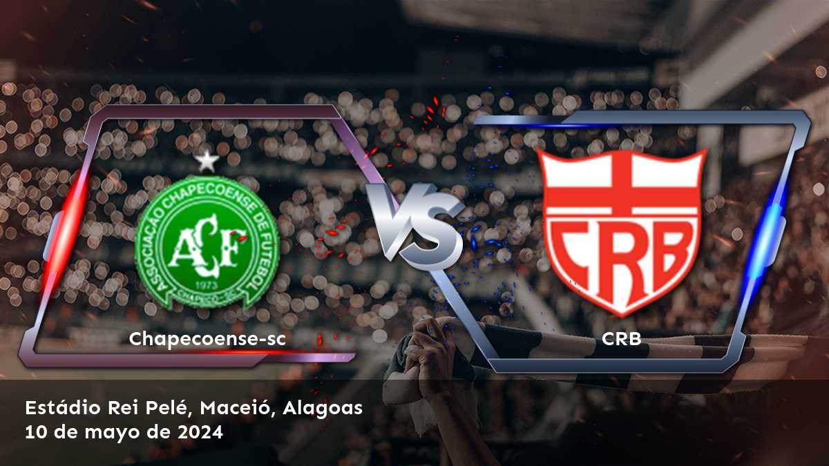 Análisis del partido CRB vs Chapecoense-sc por la Serie B. ¡Aprovecha las mejores probabilidades con Latinvegas!