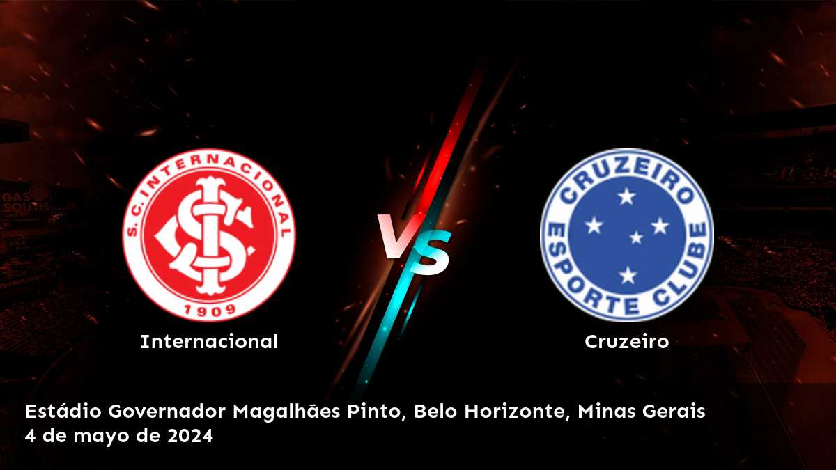 ¡Aproveche las mejores oportunidades de apuesta para Cruzeiro vs Internacional con Latinvegas!