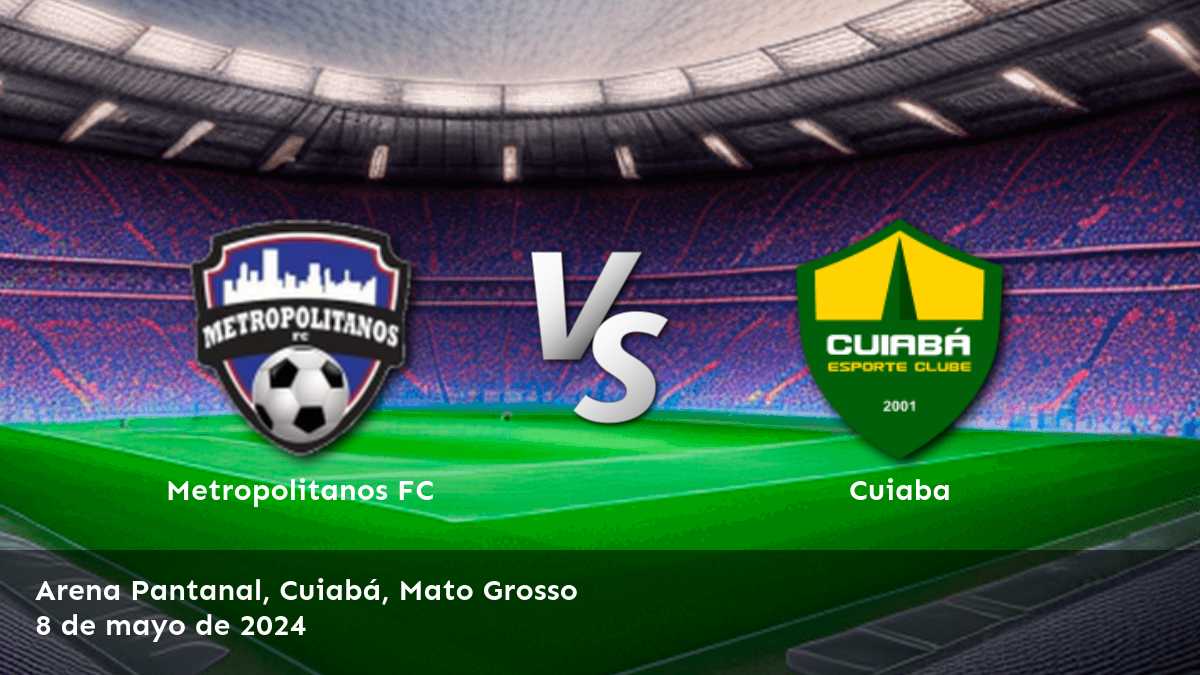 Análisis detallado del partido Cuiaba vs Metropolitanos FC para la CONMEBOL Sudamericana. ¡Aprovecha las mejores oportunidades de apuesta!