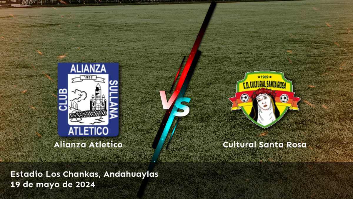 Análisis detallado del partido Cultural Santa Rosa vs Alianza Atletico en la Liga Primera División. ¡Conoce las mejores opciones de apuesta!