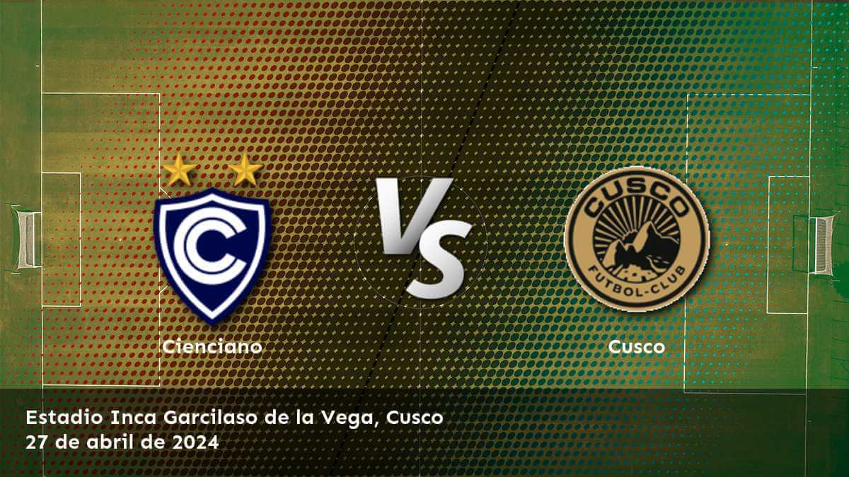 Análisis detallado del partido Cusco vs Cienciano por la 13ª fecha del Apertura de la Primera División. ¡Aprovecha las oportunidades de apuestas con Latinvegas!