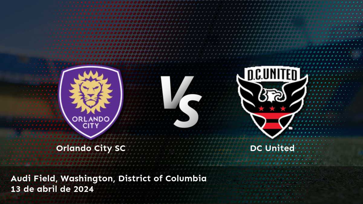 DC United vs Orlando City SC: Análisis detallado de las opciones de apuesta para este partido de la MLS