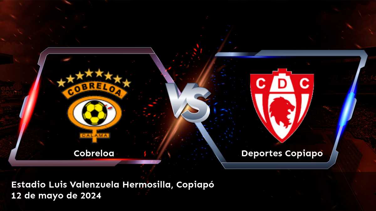 Deportes Copiapo vs Cobreloa: Análisis y predicciones para la Primera División