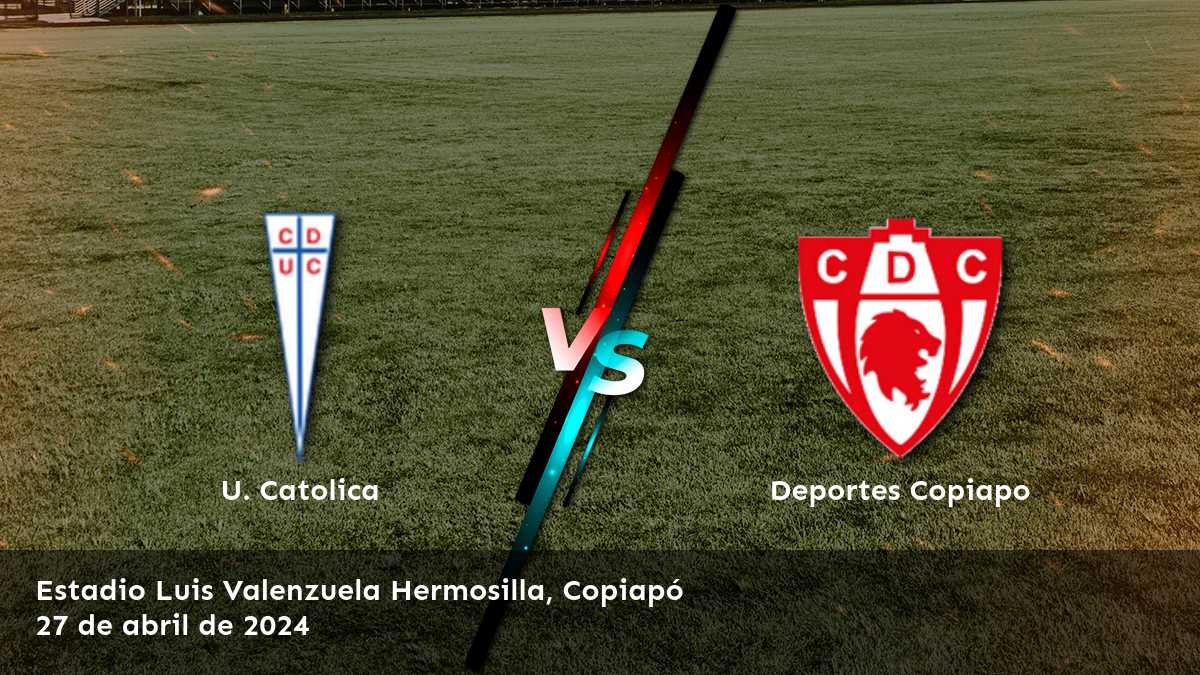 Deportes Copiapo vs U. Catolica: Análisis y predicciones para la décima fecha de la Primera División