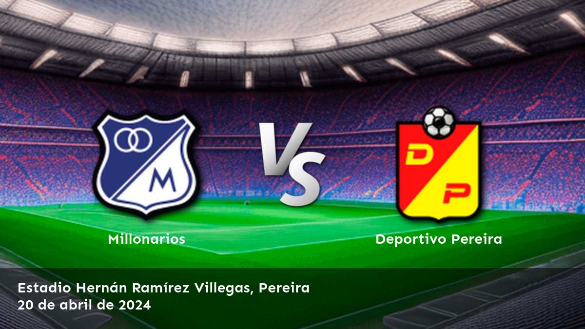 Deportivo Pereira vs Millonarios: Análisis y predicciones para el partido de la Primera A