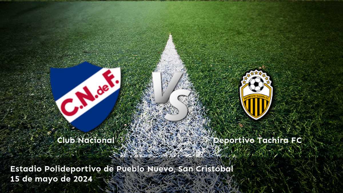 Deportivo Tachira FC vs Club Nacional: Análisis y predicciones para la Liga CONMEBOL Libertadores