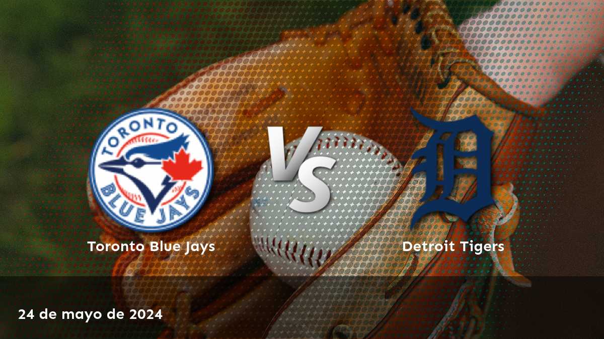 Detroit Tigers vs Toronto Blue Jays: Análisis y predicciones para el partido del 24 de mayo de 2024. ¡Apostar con Latinvegas y gana!