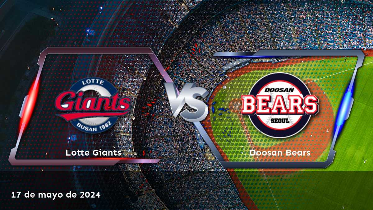 Doosan Bears vs Lotte Giants: Análisis y predicciones para el partido de béisbol del 17 de mayo de 2024