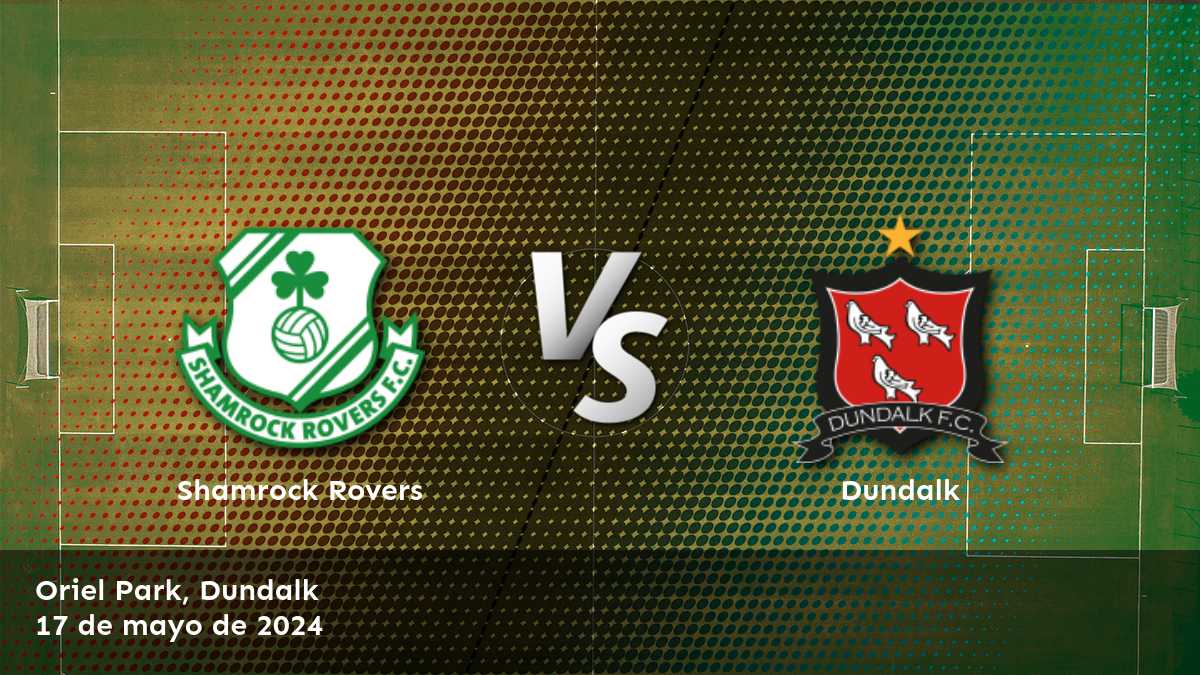 Dundalk vs Shamrock Rovers: Análisis y predicciones para el partido de la Premier Division. ¡Aprovecha las mejores cuotas y predicciones con Latinvegas!