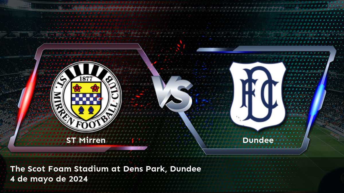 Apuesta en el partido Dundee vs ST Mirren con Latinvegas y aprovecha al máximo tus oportunidades con nuestras predicciones AI-driven y cuotas competitivas.