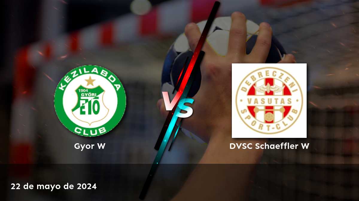 ¡DVSC Schaeffler W vs Gyor W! Análisis de apuestas y predicciones para el partido del 22 de mayo de 2024 en la liga NB I Women. ¡Aprovecha al máximo tus apuestas con Latinvegas!