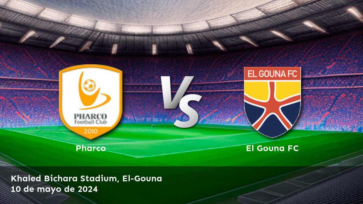 El Gouna FC vs Pharco: Análisis y predicciones para el partido de la Premier League