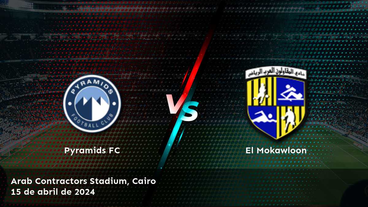 El Mokawloon vs Pyramids FC: Análisis y predicciones para la Premier League