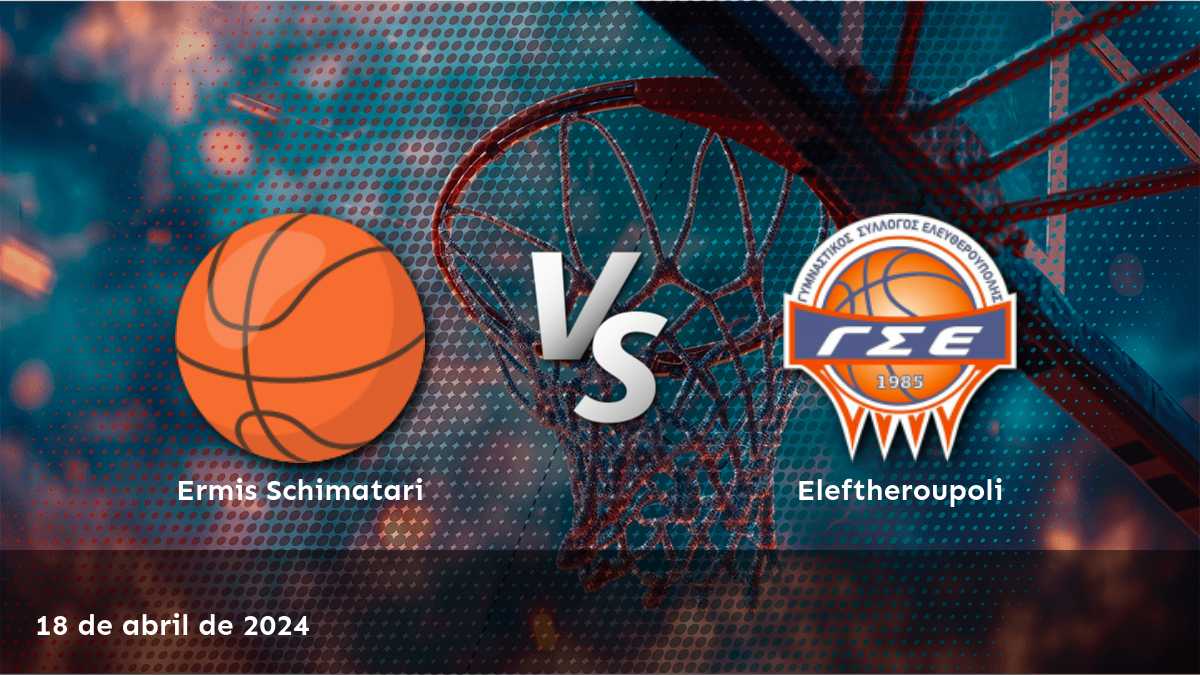 Eleftheroupoli vs Ermis Schimatari: Análisis y predicciones para el partido de la Liga A2 de baloncesto