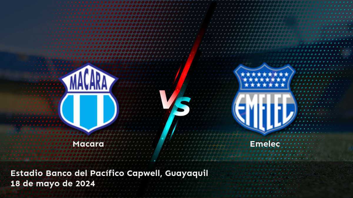 Apuestas Emelec vs Macara: Análisis y predicciones para la Liga Pro