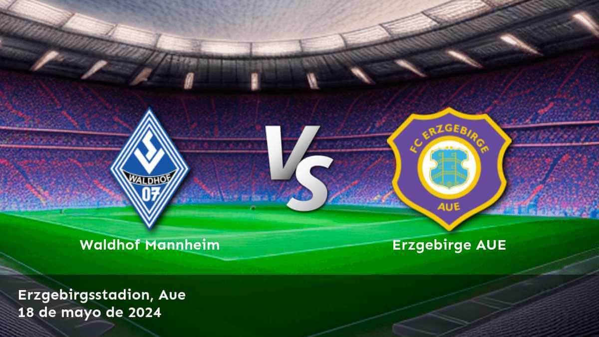 Erzgebirge AUE vs Waldhof Mannheim: Análisis y predicciones para la 3. Liga