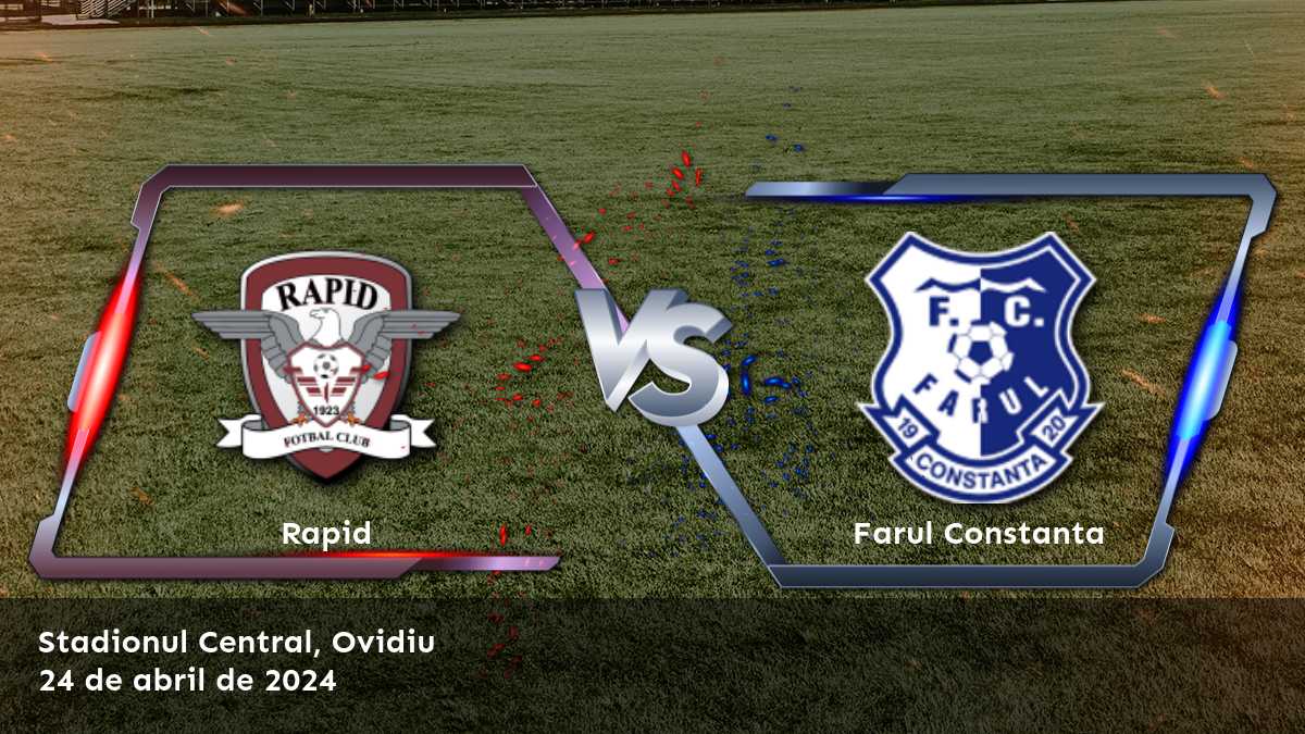 Farul Constanta vs Rapid: Análisis y predicciones para la Liga I. ¡Aproveche las oportunidades de apuesta con Latinvegas!