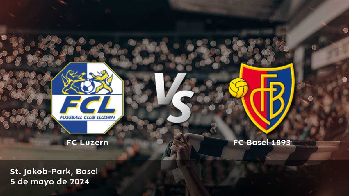 FC Basel 1893 vs FC Luzern: Análisis y predicciones para la Super League