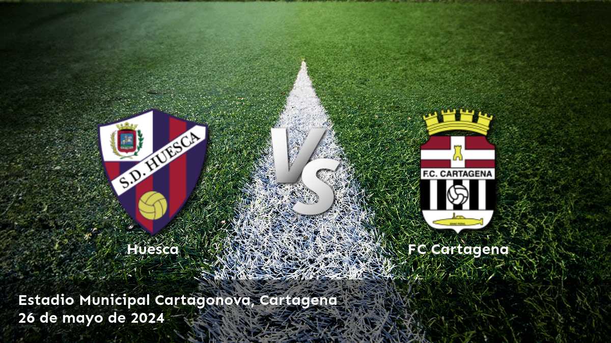 FC Cartagena vs Huesca: Análisis y predicciones para el partido de la Segunda División el 26 de mayo de 2024