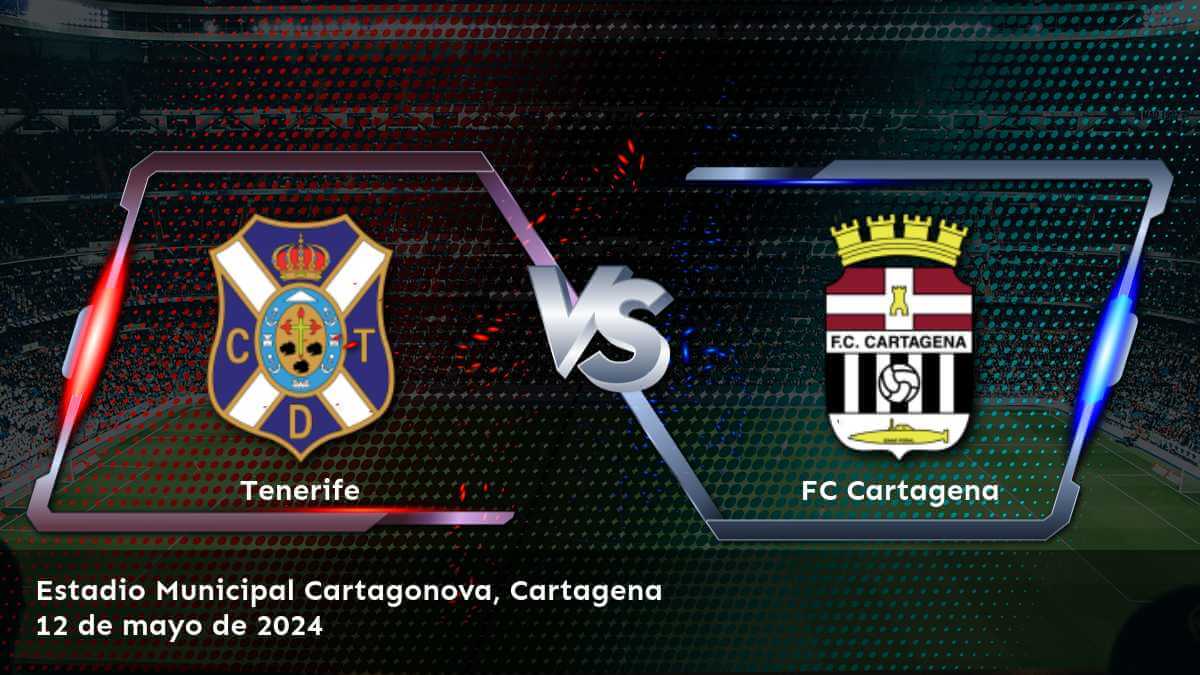 FC Cartagena vs Tenerife: Análisis y predicciones para la Segunda División