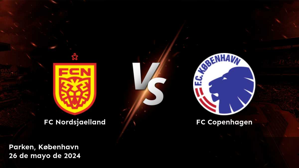 FC Copenhagen vs FC Nordsjaelland: Análisis y predicciones para la Superliga