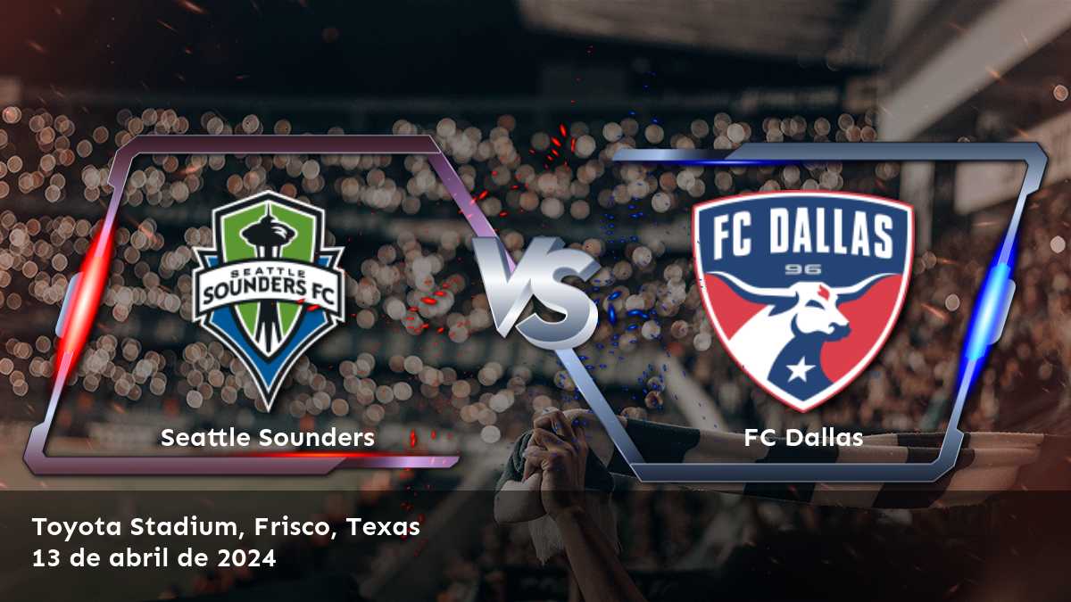 FC Dallas vs Seattle Sounders: Análisis y predicciones para el partido de la MLS el 14 de abril de 2024.