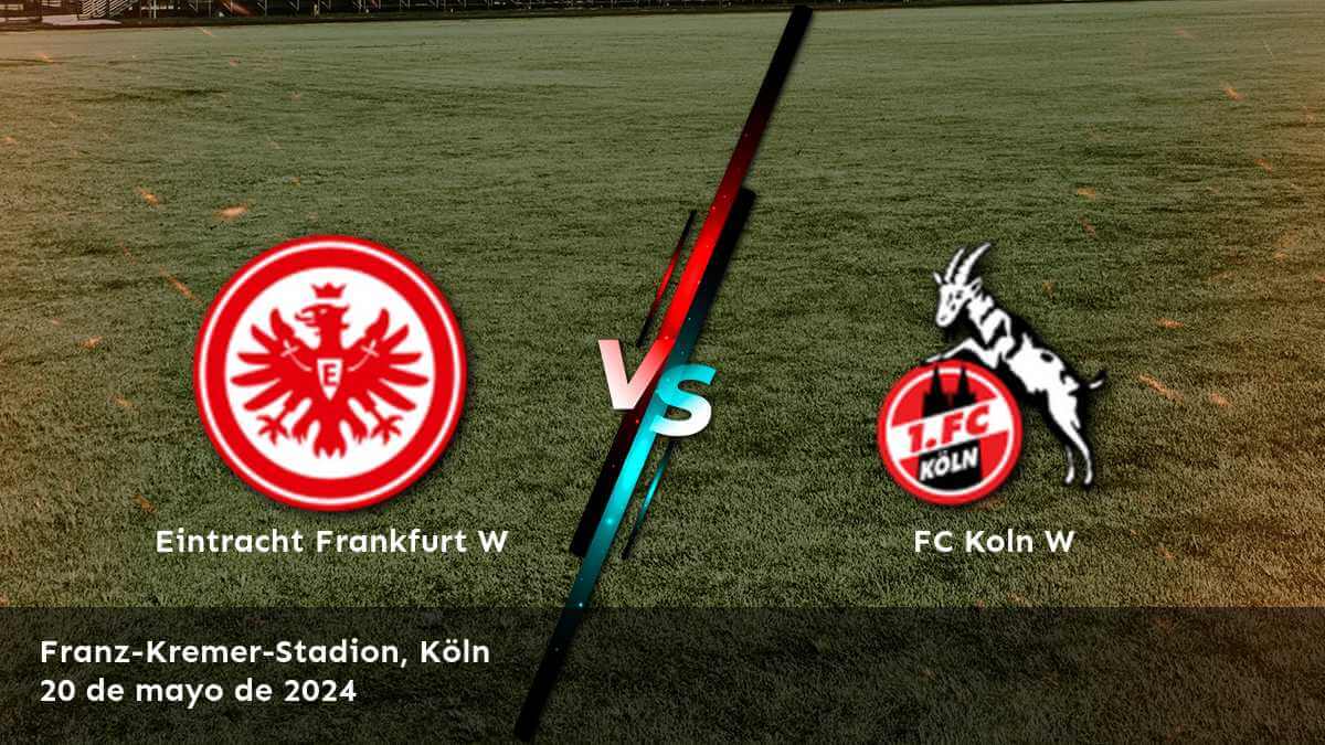 FC Koln W vs Eintracht Frankfurt W: Análisis y predicciones para la Frauen Bundesliga