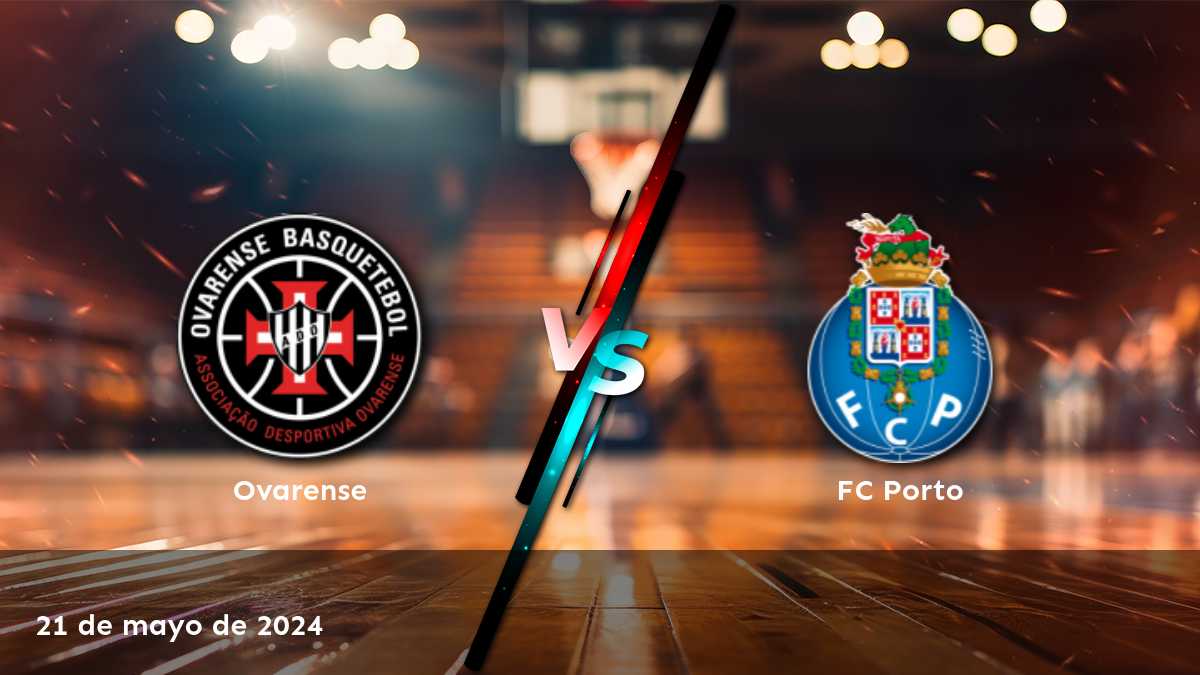 FC Porto vs Ovarense: Análisis y predicciones para el partido de LPB el 21 de mayo de 2024