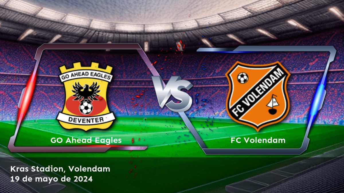 FC Volendam vs GO Ahead Eagles: Análisis de apuestas para la Eredivisie