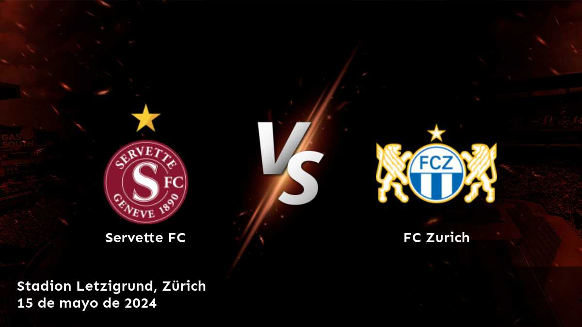 FC Zurich vs Servette FC: Análisis y predicciones para el partido de la Super League