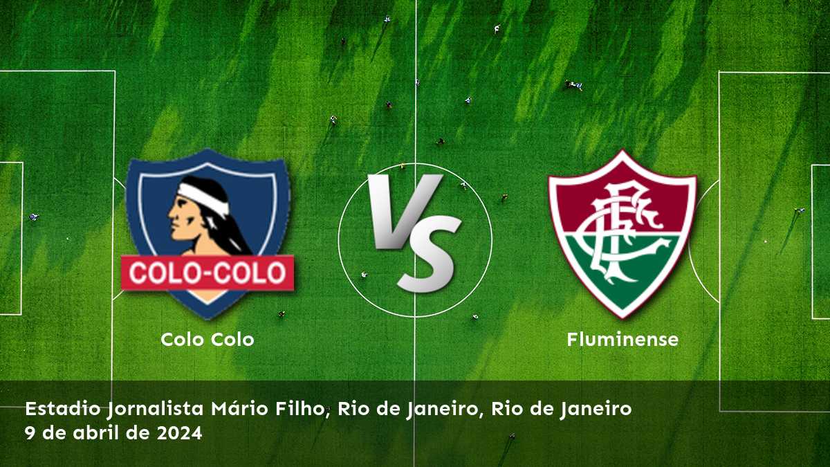 ¡Aprovecha la oportunidad de apuesta en Fluminense vs Colo Colo con Latinvegas!