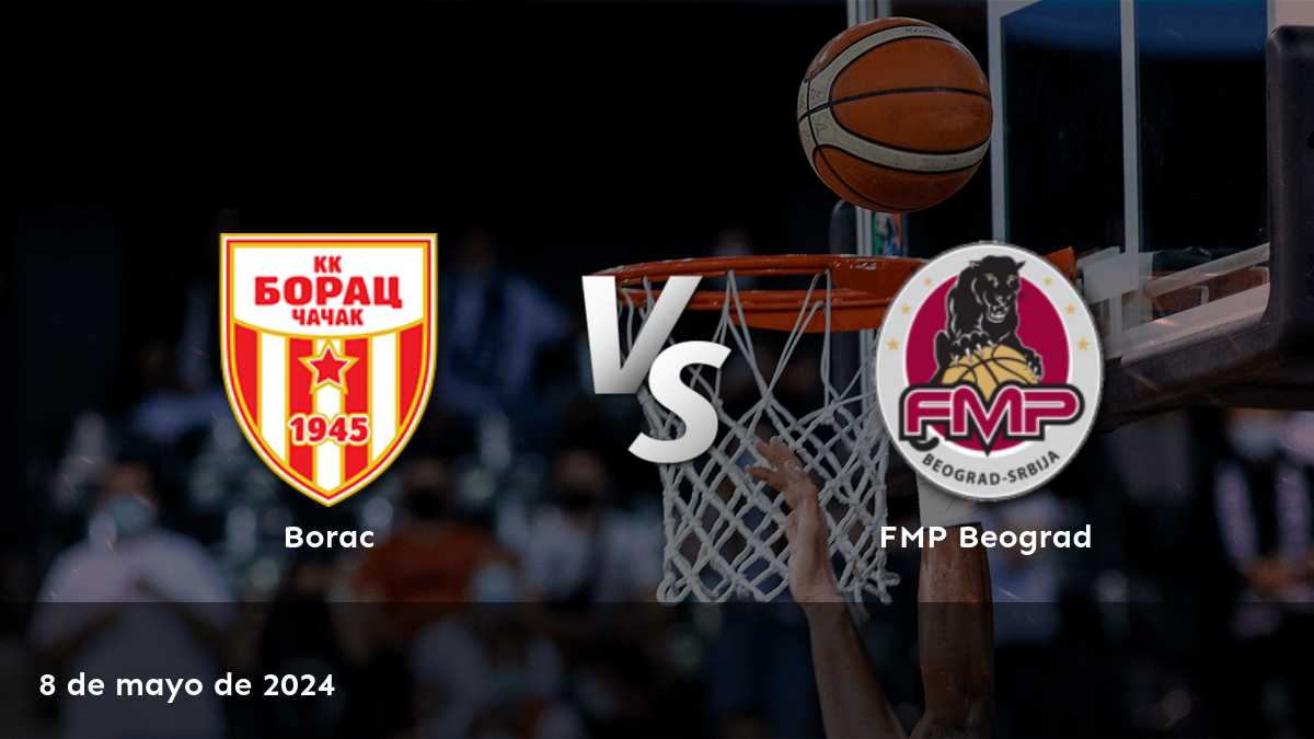 FMP Beograd vs Borac: Análisis y predicciones para el partido de la Super League de baloncesto