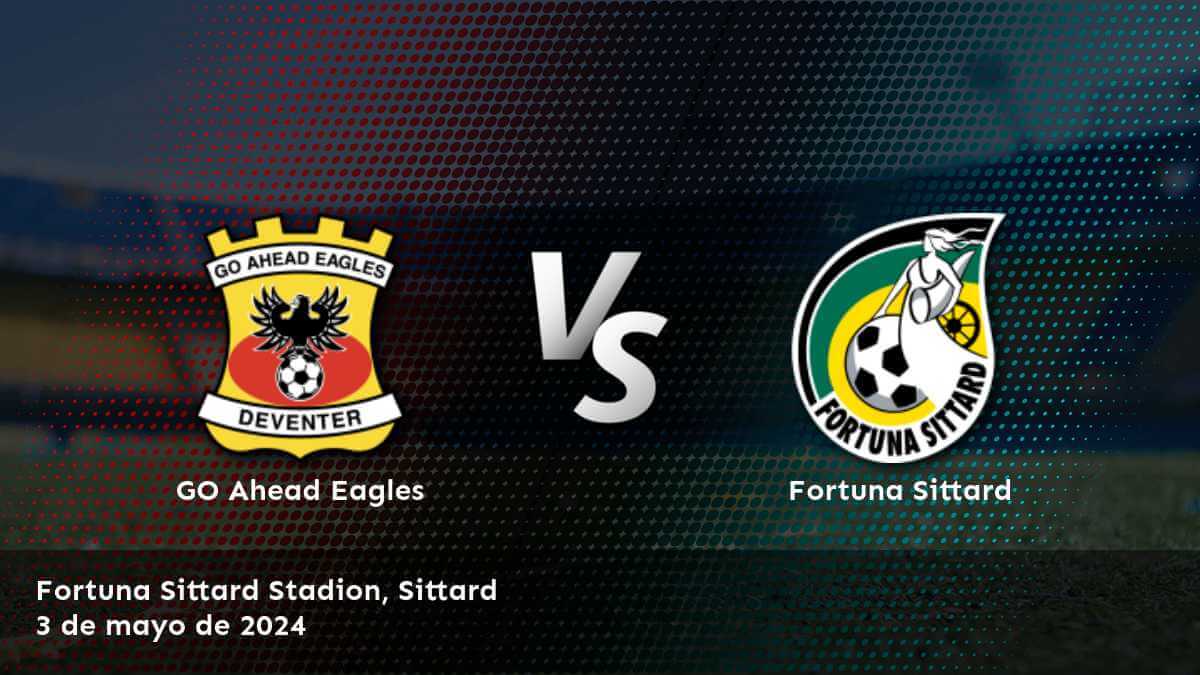 Fortuna Sittard vs GO Ahead Eagles: Análisis y predicciones para la Eredivisie