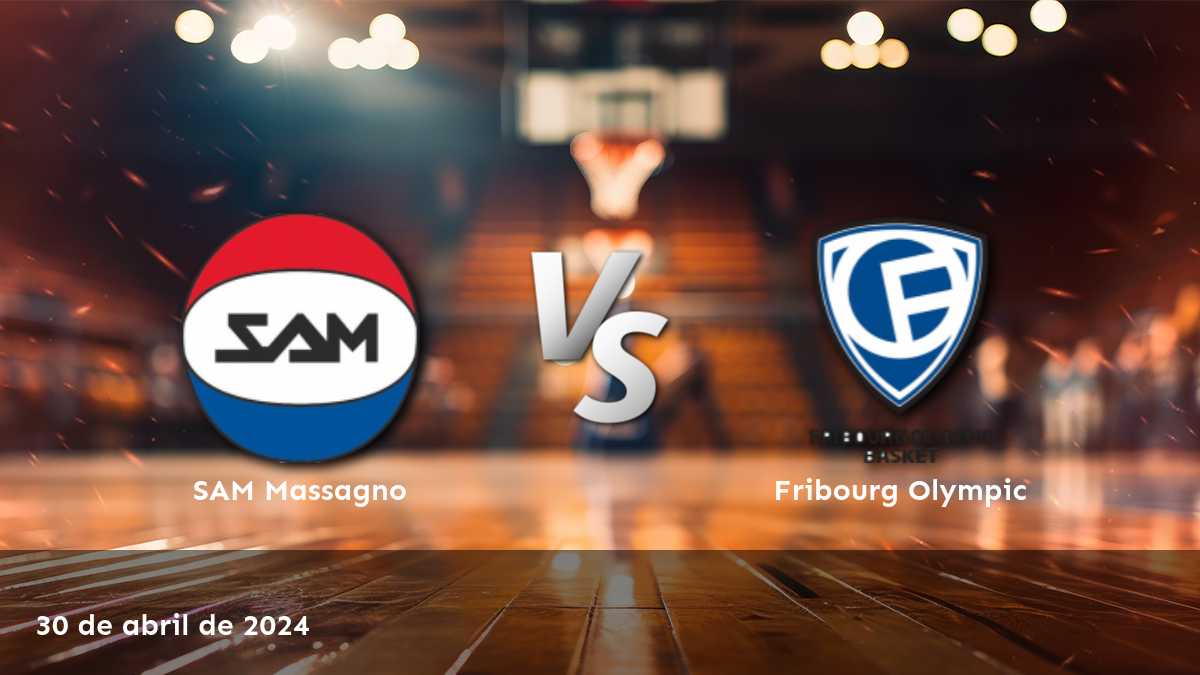 Fribourg Olympic vs SAM Massagno: Análisis y predicciones para la SB League del 30 de abril de 2024