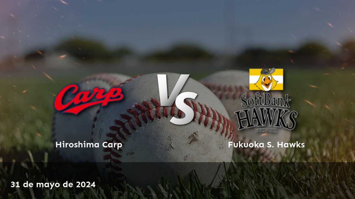 Fukuoka S. Hawks vs Hiroshima Carp: Análisis de apuestas y predicciones para el partido del 31 de mayo de 2024.