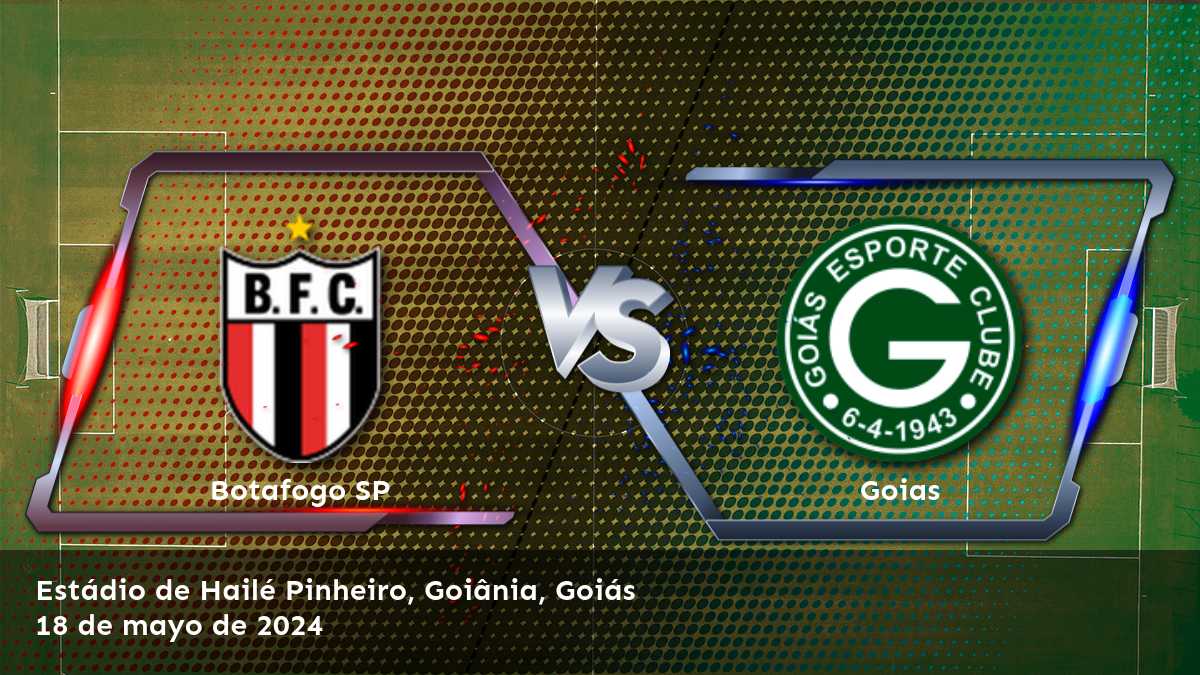 Goias vs Botafogo SP: ¡Aprovecha al máximo tus oportunidades de ganar con nuestras élite picks y predicciones!