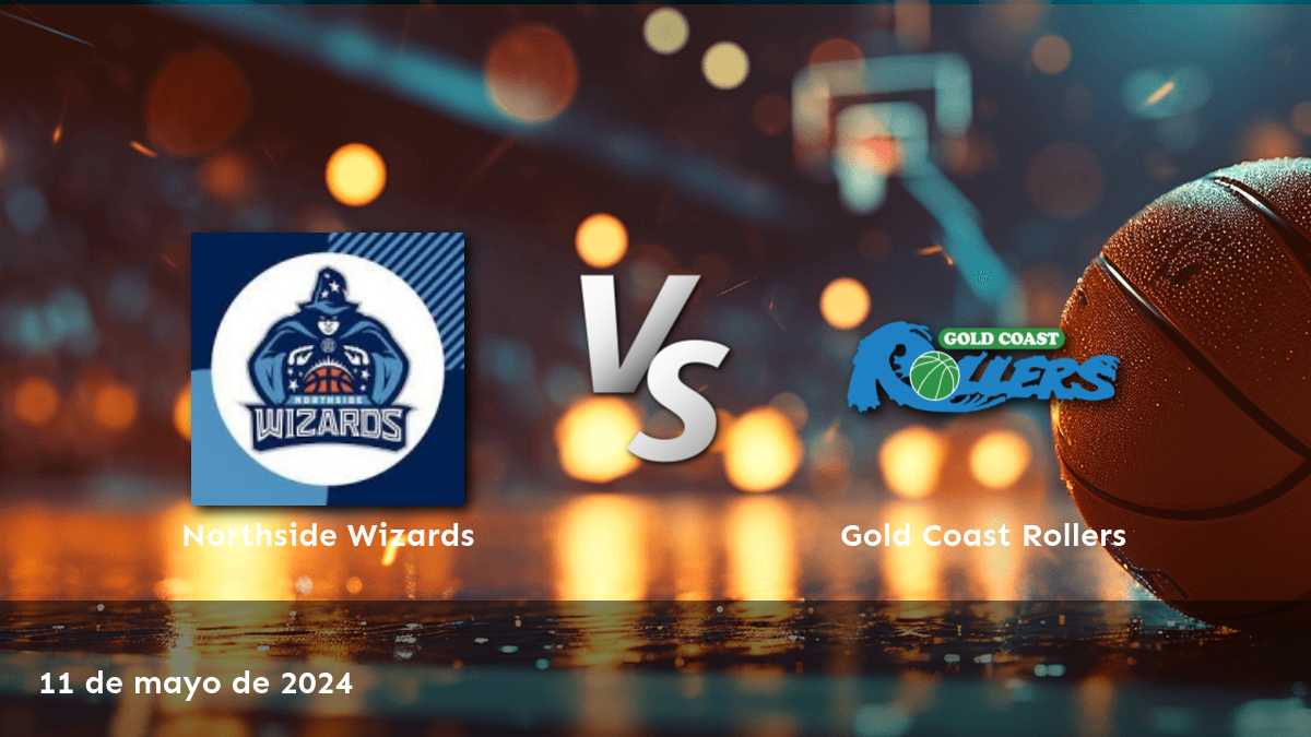 Apuestas Gold Coast Rollers vs Northside Wizards: Análisis y predicciones para el partido de NBL1 North