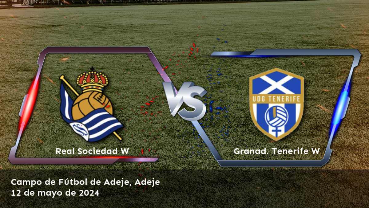 Análisis detallado del partido Granad. Tenerife W vs Real Sociedad W por la Primera División Femenina. ¡Obtenga las mejores opciones de apuesta con Latinvegas!