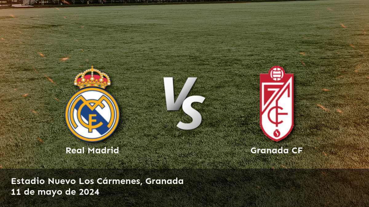 Granada CF vs Real Madrid: Análisis y predicciones para la jornada 35 de La Liga. ¡Aprovecha las mejores odds con Latinvegas!