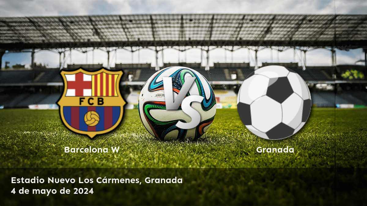 Granada vs Barcelona W: Análisis y predicciones para la Primera División Femenina