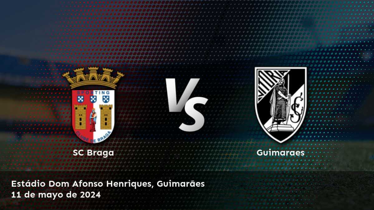 Guimaraes vs SC Braga: Análisis y predicciones para la jornada 33 de la Primeira Liga