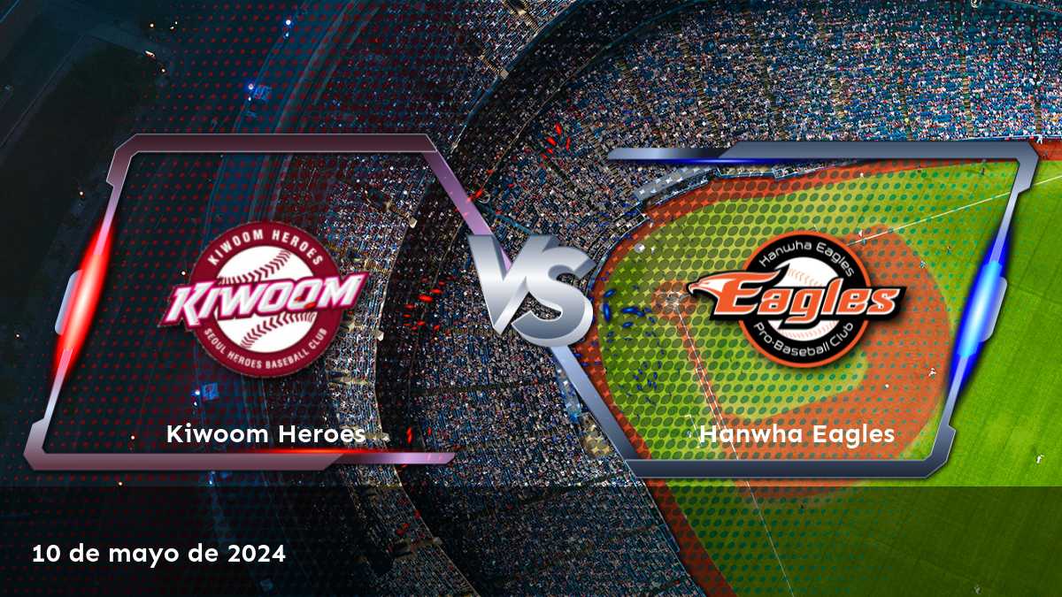 Hanwha Eagles vs Kiwoom Heroes: Análisis y predicciones para el partido del 10 de mayo de 2024 en Latinvegas