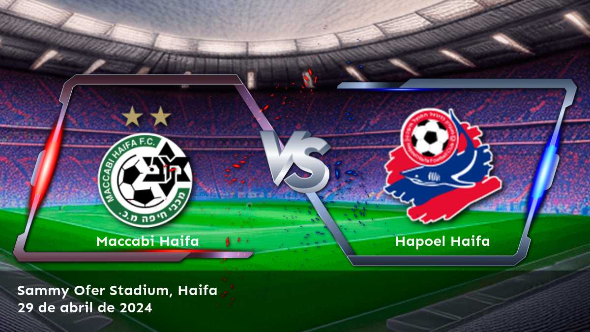 Hapoel Haifa vs Maccabi Haifa: Análisis y predicciones para el partido de la Ligat Ha'al