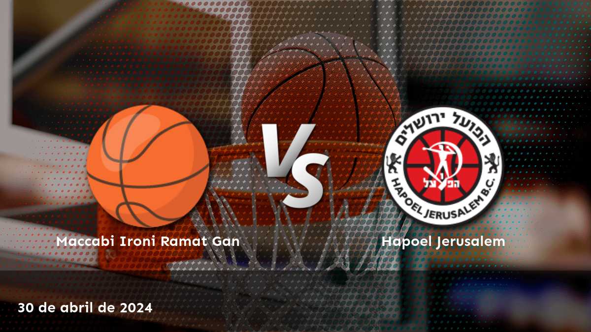 Hapoel Jerusalem vs Maccabi Ironi Ramat Gan: Análisis de apuestas y pronósticos para el partido de la Super League de baloncesto